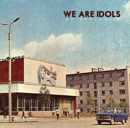 We Are Idols : No Apologies